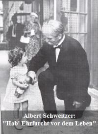 Albert Schweitzer - Hab Ehrfurcht vor dem Leben