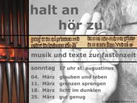 Fastenmeditation 2012 in St. Augustinus: Halt an, h�r zu